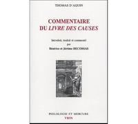 Commentaire du Livre des Causes - Saint Thomas d'Aquin - Vrin - broché - Etude