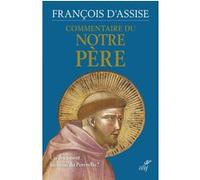 Commentaire du Notre Père François D'Assise (Auteur)