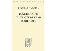 Commentaire du Traité de l'Âme d'Aristote - Saint Thomas d'Aquin - Vrin - broché - Livre