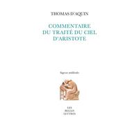 Commentaire du Traité Du ciel d’Aristote - Saint Thomas d'Aquin - Belles Lettres - broché - Essai