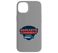 Commentaire Sarcastique Chargement drôle Coque pour iPhone 14 Plus