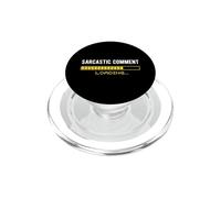 Commentaire Sarcastique Chargement Please Wait Funny Sarcasm Humour PopSockets PopGrip pour MagSafe