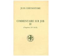 Commentaire Sur Job - Tome 2, Chapitres 15 A 42, Edition Bilingue Francais-Grec