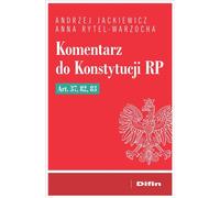 Commentaire sur la Constitution de la République de Pologne Articles 37, 82, 83 (Buch auf Polnisch)
