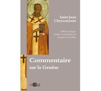 Commentaire sur la Genèse - (Saint) Jean Chrysostome - Artege - broché - Essai