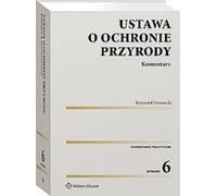 Commentaire sur la loi relative à la protection de la nature - Krzysztof Gruszecki (Recht auf Polnisch)