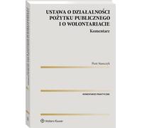 Commentaire sur la loi sur les activités d'intérêt public et le bénévolat - Piotr Staszczyk (Recht auf Polnisch)