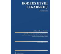 Commentaire sur le Code d'éthique médicale - Editeur : Radosław Tymiński (Literatur auf Polnisch)
