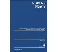 Commentaire sur le code du travail Ma³gorzata Gersdorf, Wojciech Ostaszewski, Krzysztof R¹czka, Micha³ Raczkowski, Agnieszka Zwoliñska (Buch auf Polnisch)
