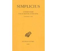 Commentaire Sur Le Manuel D'epictète - Tome 1, Chapitres I À Xxiv