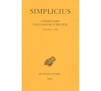 Commentaire Sur Le Manuel D'epictète - Tome 1, Chapitres I À Xxiv