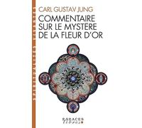 Commentaire sur le mystère de la fleur d'or (Espaces Libres - Spiritualités Vivantes) – Albin Michel