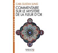 Commentaire sur le mystère de la fleur d'or (Espaces Libres - Spiritualités Vivantes) – Albin Michel