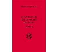 Commentaire sur le paradis des Pères, livre 2 DADISHO' QATRAYA (Auteur), PHILLIPS DAVID (Traduction)