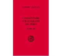 Commentaire sur le paradis des Pères, livre 3 - DADISHO' QATRAYA - Cerf - broché - Essai