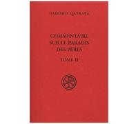 Commentaire Sur Le Paradis Des Pères - Tome 2, Édition Bilingue Français-Syriaque