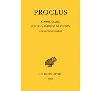 Commentaire Sur Le Parménide De Platon - Tome 1, Introduction Générale - 1e Et 2e Partie, 2 Volumes