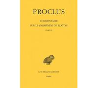 Commentaire Sur Le Parménide De Platon - Tome 3, Livre Iii, 1e Partie, 2e Partie, 2 Volumes