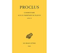 Commentaire sur le Parménide de Platon: Tome 7 : Livre VII