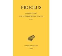 Commentaire Sur Le Parménide De Platon - Tome 5 Livre V
