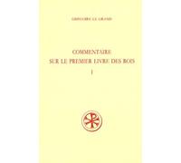 Commentaire Sur Le Premier Livre Des Rois - Tome 1, Preface Au Chapitre 2,28, Edition Bilingue Francais-Latin