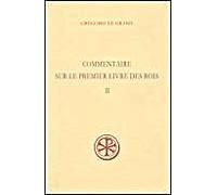 Commentaire Sur Le Premier Livre Des Rois - Tome 2, Chapitres 2, 29 A 3,37, Edition Bilingue Francais-Latin