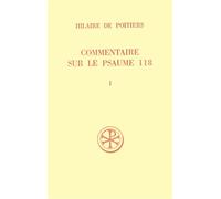 Commentaire sur le psaume 118 tome 1 - Hilaire De Poitiers - Cerf - broché - Etude