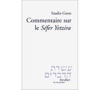 Commentaire sur le Séfer Yetzira Gaon Saadia (Auteur), René Lévy (Préface), Mayer Lambert (Traduction)