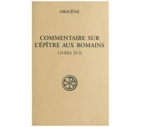 Commentaire Sur L'épître Aux Romains - Tome 4, Livres 9-10
