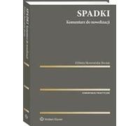 Commentaire sur les modifications du droit des successions - Elżbieta Skowrońska-Bocian (Recht auf Polnisch)