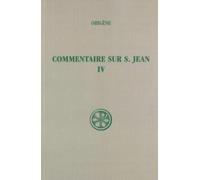 Sc 290 commentaire sur s. jean - tome 4 Origène (Auteur)