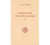 Commentaire sur Saint Matthieu, tome 2