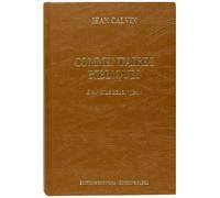 Commentaires de Jean Calvin sur le Nouveau Testament. Evangile selon Saint Jean