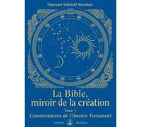Commentaires de l'ancien testament La Bible miroir de la création - Omraam Mikhaël Aïvanhov - Prosveta - broché - Essai