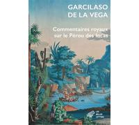 Commentaires royaux sur le Pérou des Incas - Marcel Bataillon - Belles Lettres - Coffret - Essai