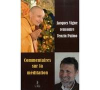 Commentaires sur la méditation Ani Tenzin Palmo (Auteur), Jacques Vigne (Auteur)