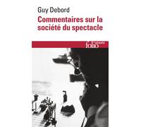 Commentaires sur la société du spectacle (1988) / Préface à la quatrième édition italienne de "La Société du Spectacle" (1979) Préface à la quatrième édition italienne de La Société du Spectacle, 1979