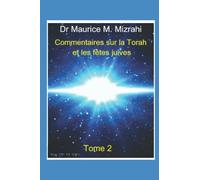 Commentaires sur la Torah et les fêtes juives, Tome 2