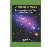 Commentaires sur la Torah et les fêtes juives, Tome 4