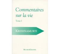 Commentaires sur la vie vol 1 Tome 1 - Jiddu Krishnamurti - Buchet-Chastel - broché - Livre