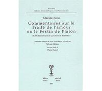 Commentaires sur le Traité de l'Amour ou le Festin de Platon. 2e édition revue. Commentaire sur le Banquet de Platon - Marsile Ficin - Arche Edizioni - broché - Etude