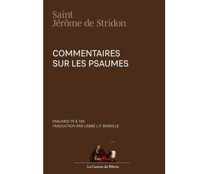 Commentaires sur les Psaumes, Psaumes 79 à 150, par saint Jérôme de Stridon