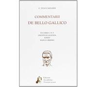 Commentari de bello gallico. Per le Scuole superiori