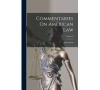 Commentaries On American Law; Volume 4