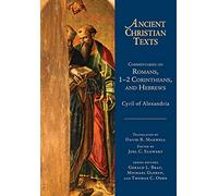 Commentaries on Romans, Corinthians, and Hebrews: Cyril of Alexandria (1-2)