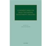 Commentaries on Selected Model Investment Treaties by Devashish Krishan Chester Brown Hardcover Book Devashish Krishan Chester Brown (Auteur)