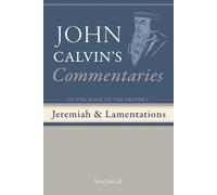 Commentaries On The Book Of The Prophet Jeremiah And The Lamentations, Volume 2