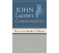 Commentaries On The Four Last Books Of Moses Arranged In The Form Of A Harmony, Volume 4