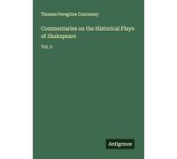 Commentaries on the Historical Plays of Shakspeare: Vol. 2