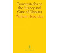 Commentaries on the History and Cure of Diseases
